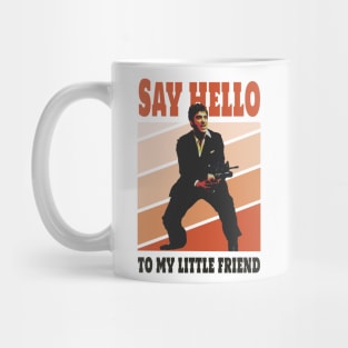 Say hello to my little friend Mug